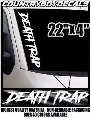 DEATH TRAP 22  Vinyl Decal Sticker Diesel Truck Car Shitbox Beater Junkyard Mud • $11.99