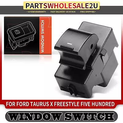 Rear Or Front RH Or RH Window Switch For Ford Taurus X Freestyle Mercury Montego • $16.99