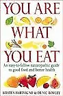 You Are What You Eat: Revolutionise Your Diet & Your Health: Easy-to-follow N. • £3.21