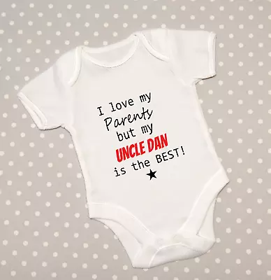 Personalised I Love My Parents But My Uncle ... Baby Grow Bodysuit Babygrow Top • £5.98