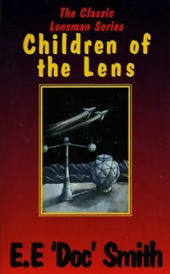 Children Of The Lens - E.E 'Doc' Smith (Lensman Seri... By Smith E.E. Paperback • £3.73