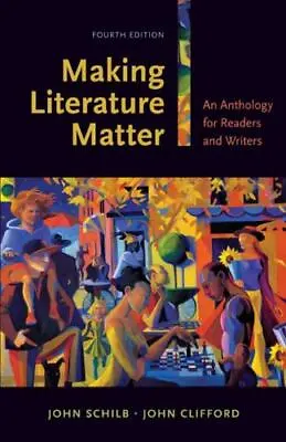 Making Literature Matter: An Anthology Fo- 9780312474911 Paperback John Schilb • $6.31