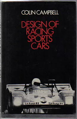 Design Of Racing Sports Cars By Colin Campbell Pub. 1976 By Chapman Hall • £25