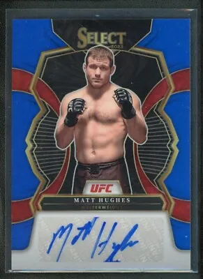 2023 Matt Hughes 26/75 Auto Panini Select Ufc Blue Autographs • $32.99