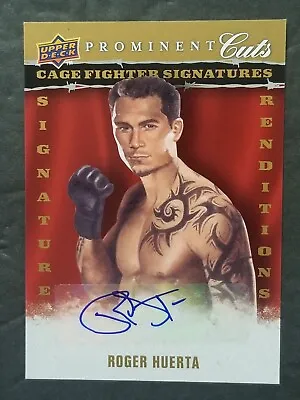 2009 Ud Prominent Cuts Cage Fighter Signatures Renditions Roger Huerta #cfsr-rh • $8.99