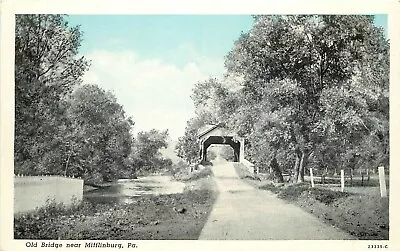 Postcard Pennsylvania Mifflinburg Old Bridge Teich Roadside 23-2824 • $12.99