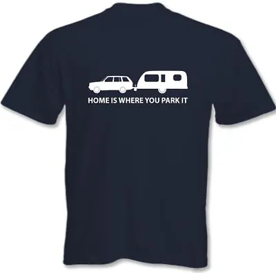 Caravan T-Shirt Home Is Where You Park It  Mens Funny Camping Holiday Caravaning • £8.98