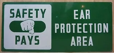 SAFETY PAYS EAR PROTECTION AREA Vtg Industrial Sign DJ Nightclub Repair Shop Ad • $118