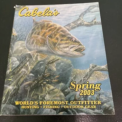 Cabela's Catalog Spring 2003 Edition Hunting Fishing Outdoor Gear • $14