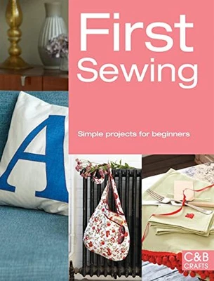 £2.02 • Buy First Sewing: Simple Projects For Beginners (First Crafts) By Books, Pavilion