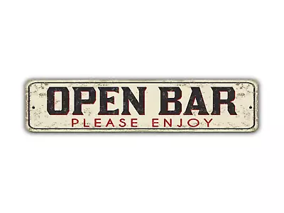 Open Bar Street Sign Please Enjoy Vintage Style • $20.99