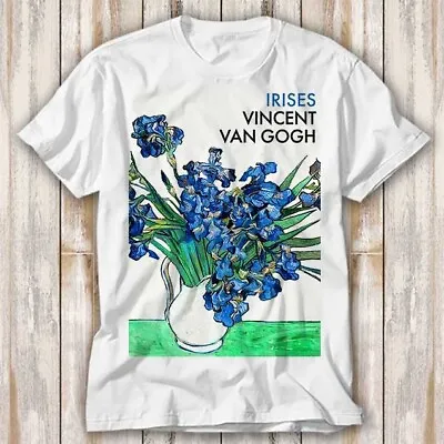 Van Gogh Irises Art Fashion Design T Shirt Adult Top Tee Unisex 3947 • £6.70