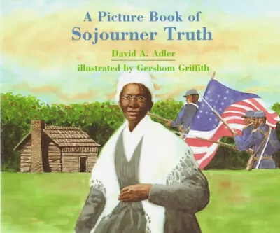 A Picture Book Of Sojourner Truth Reinforced Library Binding Davi • $5.76