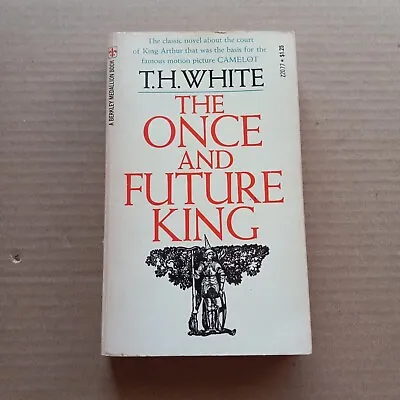 The Once And Future King By T.H. White SOFTCOVER (Berkley Medallion 1966) • $7.50