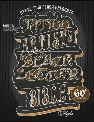 Tattoo Artist's Blackletter Bible: Steal This Flash Presents: 60+ Gothic Old • $16.53