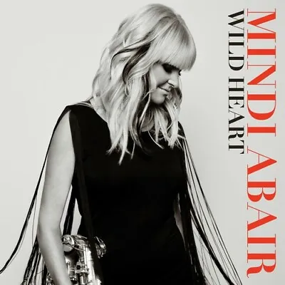 Mindi Abair - Wild Heart New CD (Heads Up 2014) • $7.99