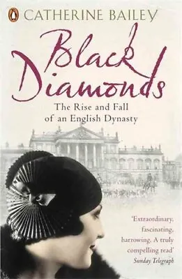 £11.27 • Buy Black Diamonds The Rise And Fall Of An English Dynasty 9780141019239 | Brand New