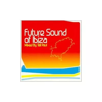 Future Sound Of Ibiza: Mixed By Tall Paul - Tall Paul CD 4VVG The Cheap Fast • £3.90