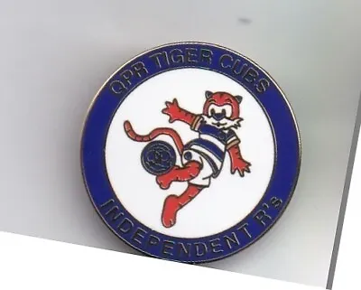 QUEENS PARK RANGERS FC SUPPORTERS BADGE - INDEPENDANT Rs TIGER CUBS • £2.50