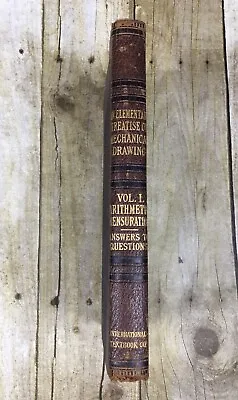 1897- An Elementary Treatise On Mechanical Drawing:Vol 1 Arithmetic Mensuration • $15