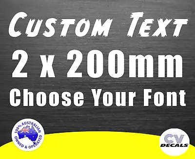 2 X 200mm Custom Text Sticker Decal Name Shop Window Car Ute Van Truck • $6.50