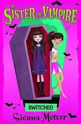 Switched (My Sister The Vampire) - Paperback By Sienna Mercer - ACCEPTABLE • $6.10