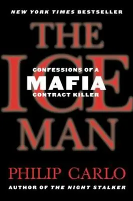 The Ice Man: Confessions Of A Mafia Contract Killer By Carlo Philip • $5.31