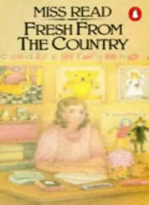 Fresh From The CountryMiss ReadJ. S. Goodall • £2.35