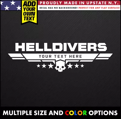 HELLDIVERS Vinyl Decal Sticker CUSTOMIZABLE TEXT Oracal ADD YOUR TEXT  Gamer • $20