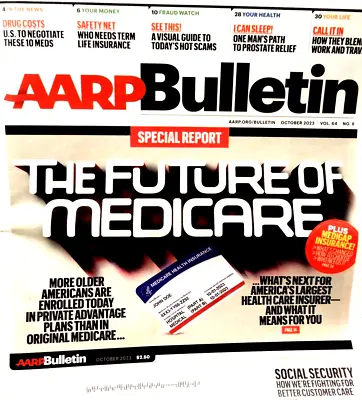 AARP BULLETIN October 2023 FUTURE OF MEDICARE Visual Guide To Todays Hot Scams • $14.99