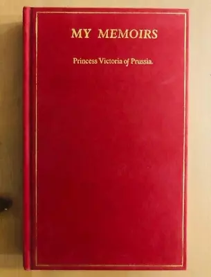 MY MEMOIRS By PRINCESS VICTORIA OF PRUSSIA - H/B - 1995 - £3.25 UK POST • $19.88