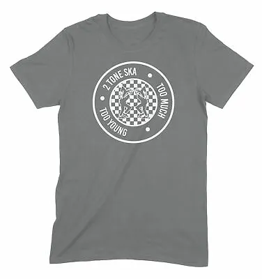 £12.95 • Buy 2 Tone Skankers Too Much Too Young Rude Boy Men's Ska T-Shirt