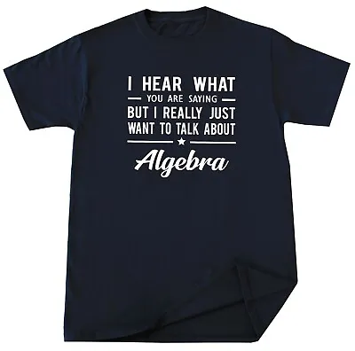Algebra T-shirt Math Geometry Teacher Mathematics Funny Student Gift • $19.99