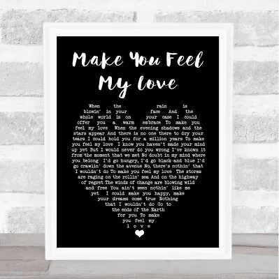 Make You Feel My Love Black Heart Quote Song Lyric Print • £64.95