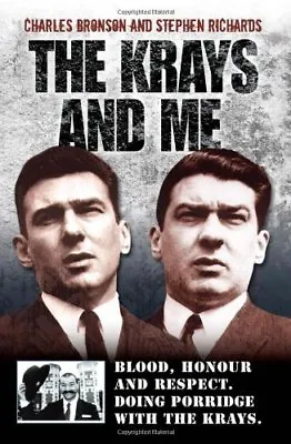 The Krays And Me By Charles Bronson Stephen Richards. 9781844543250 • £2.51