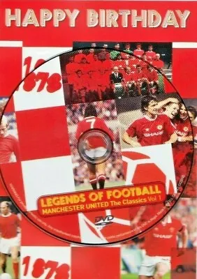 Manchester United Legends Of Football - Themed Happy Birthday Card & DVD Film • £2.99