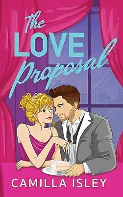 Camilla Isley The Love Proposal (Hardback) One • $58.20