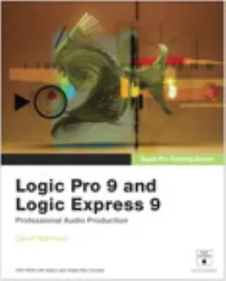 Apple Pro Training Series: Logic Pro 9 And Logic Express 9 Hybrid • £5.66