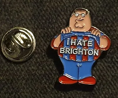£2.50 • Buy Crystal Palace Peter Griffin   I Hate Brighton  Pin Badge