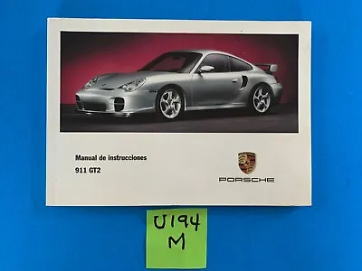 2003 Porsche 996 911 GT2 Manual De Instrucciones *SPANISH* Owners Operators Book • $129.95
