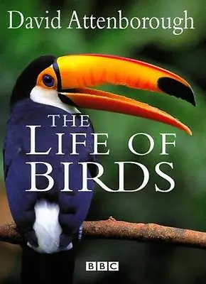 The Life Of Birds By David Attenborough • £3.29