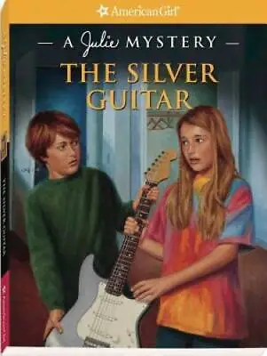 The Silver Guitar: A Julie Mystery (American Girl Beforever Mysteries) - GOOD • $3.73