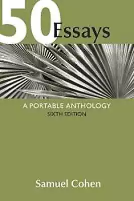 50 Essays: A Portable Anthology - Paperback By Cohen Samuel - Acceptable • $9.58