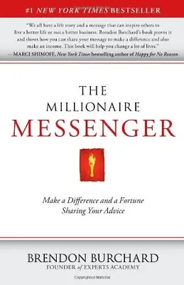 The Millionaire Messenger: Make A D... Burchard Brend • $7.69