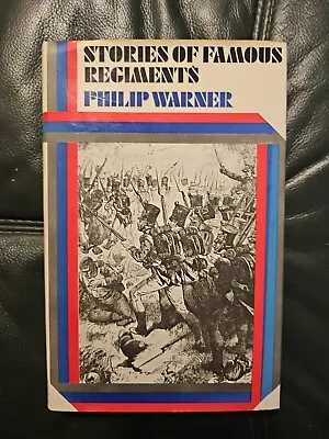 Stories Of Famous Regiments - Philip Warner 1975  • £6.99