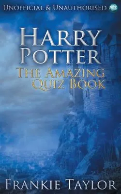 Harry Potter - The Amazing Quiz BookFrankie Taylor • £2.47