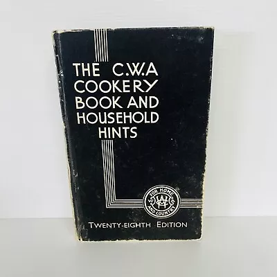 The CWA Cookery Book And Household Hints Twenty Eighth Edition  Vintage 1974 • $36.80