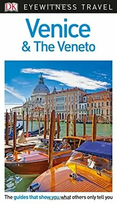 DK Eyewitness Travel Guide Venice And The Veneto (Eyewitnesss Travel Guides) By • £2.74