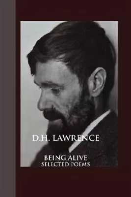 Being Alive : Selected Poems Paperback By Lawrence D. H.; Elvy Margaret (E... • $17.75
