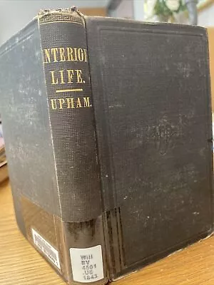 Thomas C Upham - Principles Of The Interior Or Hidden Life - Holiness Wesleyan • $19.99